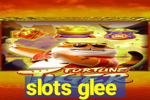 slots glee